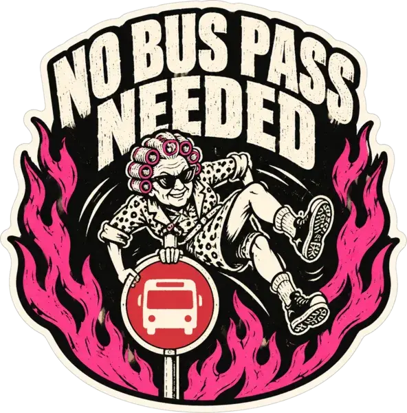 No bus pass needed sticker design